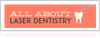 All About Laser Dentistry [INFOGRAPHIC]